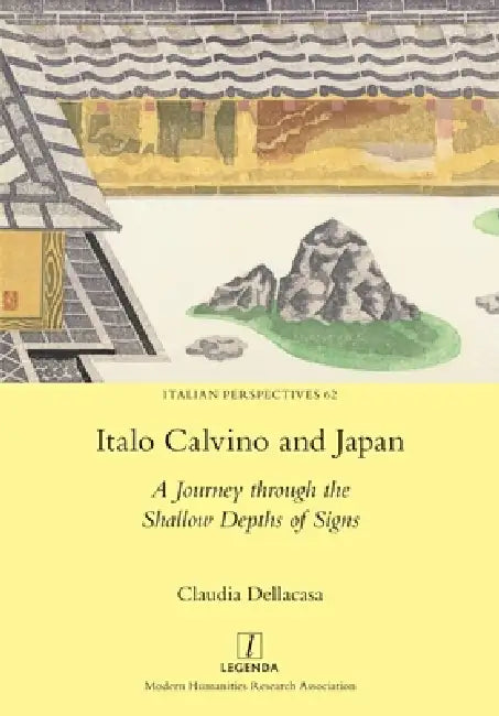 Italo Calvino and Japan: A Journey through the Shallow Depths of Signs by Claudia Dellacasa