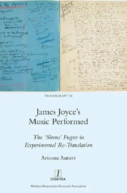 James Joyce's Music Performed: The 'Sirens' Fugue in Experimental Re-Translation by Arianna Autieri