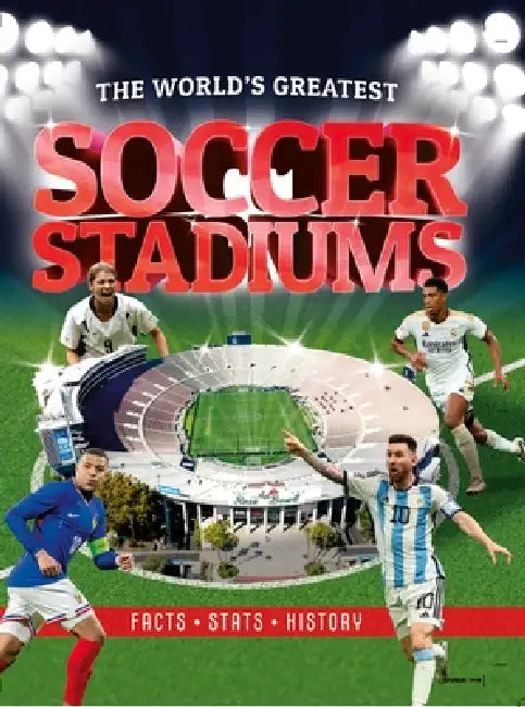The World's Greatest Soccer Stadiums by Kevin Pettman