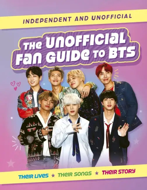The Unofficial Fan Guide to BTS by Hannah Cather