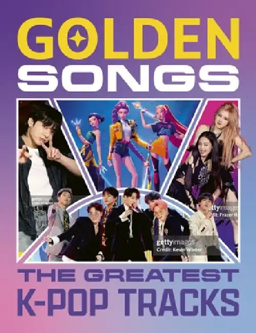 Golden Songs: The Greatest K-Pop Tracks by Hannah Cather
