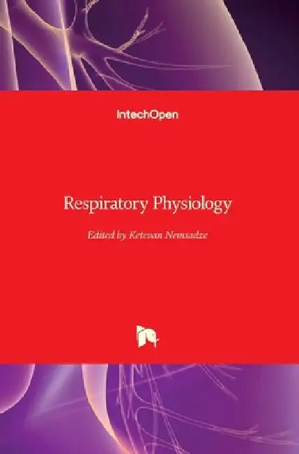 Respiratory Physiology by Ketevan Nemsadze