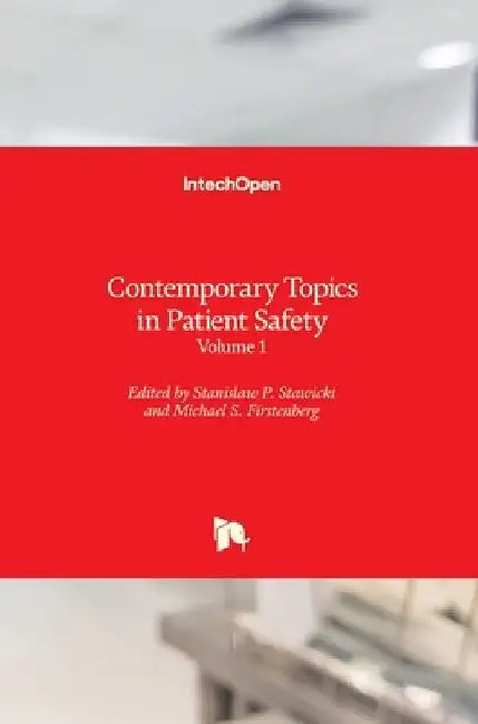 Contemporary Topics in Patient Safety: Volume 1 by Michael S. Firstenberg