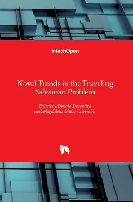 Novel Trends in the Traveling Salesman Problem by Donald Davendra