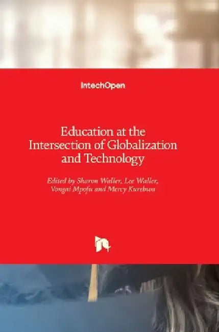 Education at the Intersection of Globalization and Technology by Sharon Waller