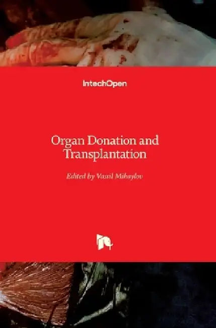 Organ Donation and Transplantation by Vassil Mihaylov