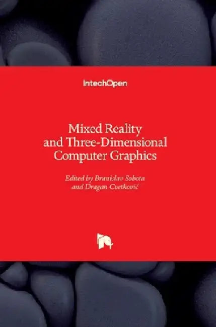 Mixed Reality and Three-Dimensional Computer Graphics by Dragan Cvetkovic