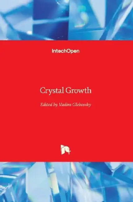 Crystal Growth by Vadim Glebovsky
