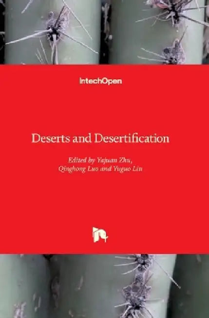 Deserts and Desertification by Yajuan Zhu