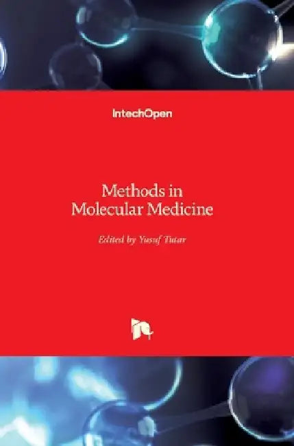 Methods in Molecular Medicine by Yusuf Tutar
