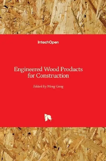 Engineered Wood Products for Construction by Meng Gong