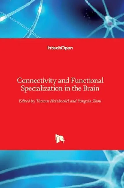 Connectivity and Functional Specialization in the Brain by Thomas Heinbockel