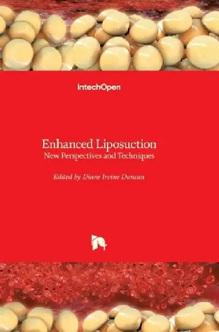 Enhanced Liposuction: New Perspectives and Techniques by Diane Irvine Duncan
