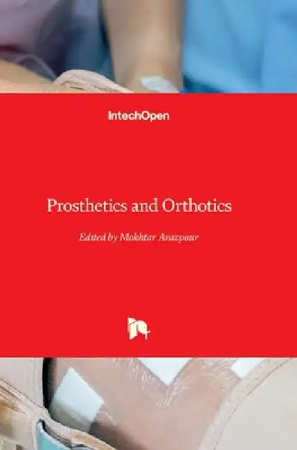 Prosthetics and Orthotics by Mokhtar Arazpour