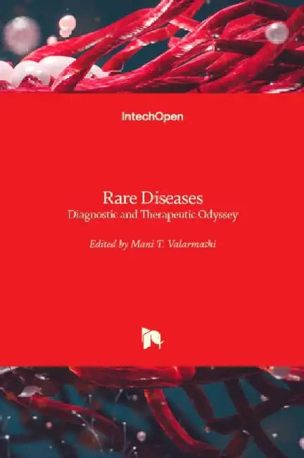 Rare Diseases: Diagnostic and Therapeutic Odyssey by Mani T. Valarmathi