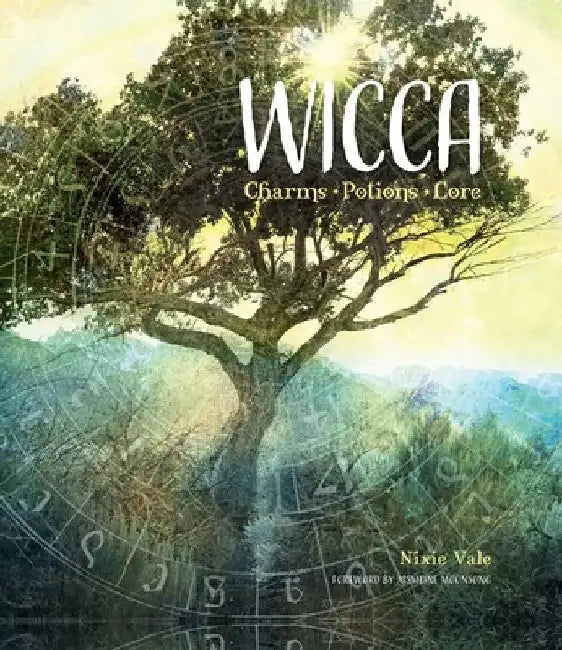 Wicca: Charms, Potions and Lore by Nixie Vale