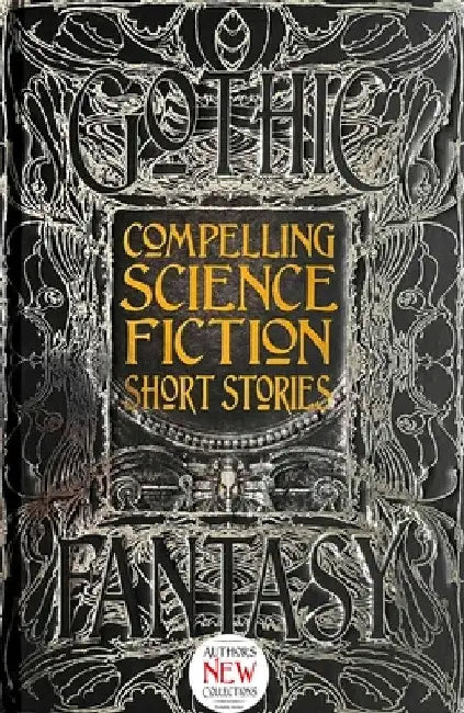 Compelling Science Fiction by Flame Tree Studio (Literature and Scienc