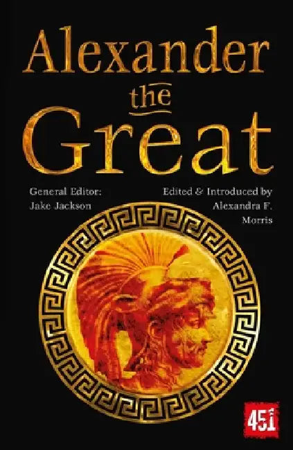 Alexander the Great: Epic and Legendary Leaders by J. K. Jackson