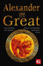 Alexander the Great: Epic and Legendary Leaders by J. K. Jackson
