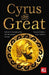 Cyrus the Great: Epic and Legendary Leaders by J. K. Jackson