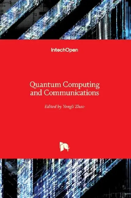 Quantum Computing and Communications by Yongli Zhao