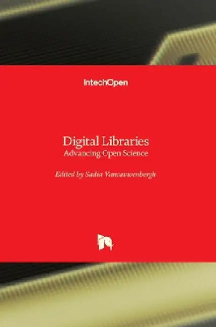 Digital Libraries: Advancing Open Science by Sadia Vancauwenbergh