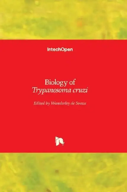 Biology of Trypanosoma cruzi by Wanderley De Souza