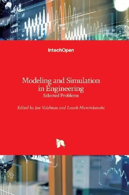Modeling and Simulation in Engineering: Selected Problems by Jan Valdman