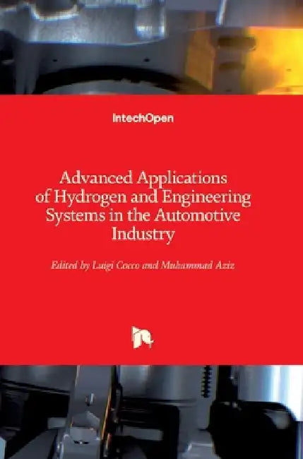 Advanced Applications of Hydrogen and Engineering Systems in the Automotive Industry by Luigi Cocco
