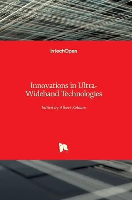 Innovations in Ultra-Wideband Technologies by Albert Sabban