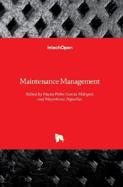 Maintenance Management by Fausto Pedro García Márquez