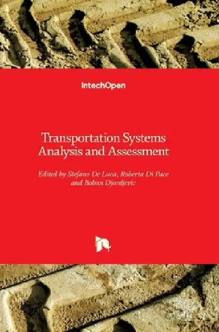 Transportation Systems Analysis and Assessment by Stefano De Luca