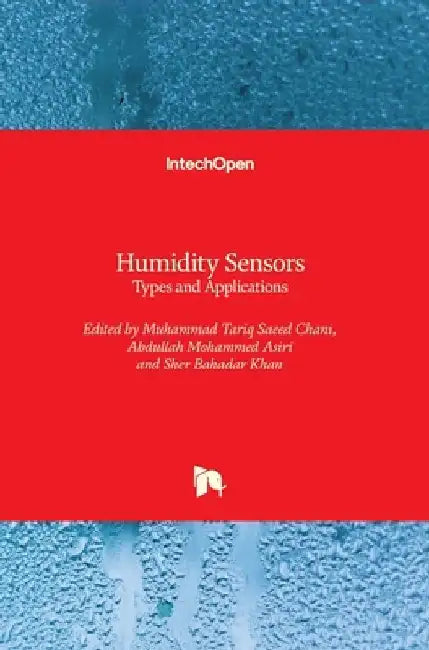 Humidity Sensors: Types and Applications by Abdullah Mohammed Asiri