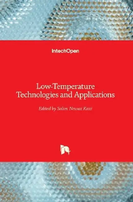 Low-Temperature Technologies and Applications by Salim Newaz Kazi