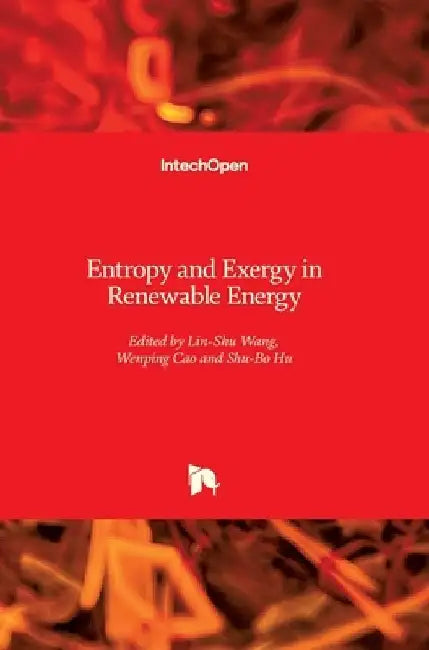 Entropy and Exergy in Renewable Energy by Wenping Cao