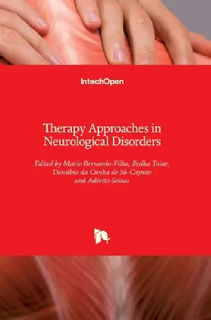 Therapy Approaches in Neurological Disorders by Mario Bernardo-Filho