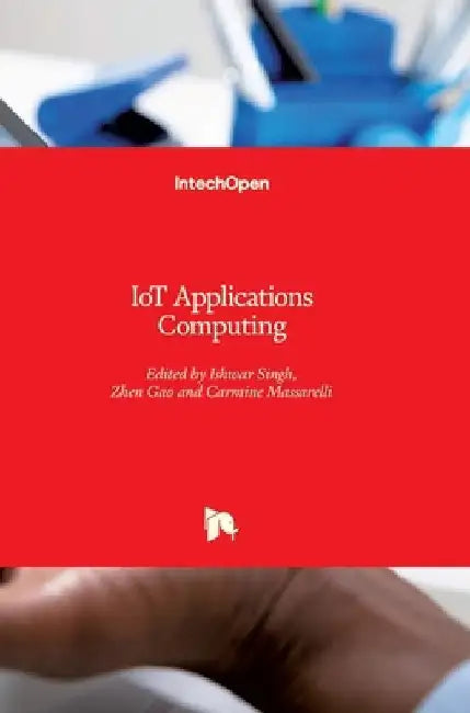 IoT Applications Computing by Ishwar Singh