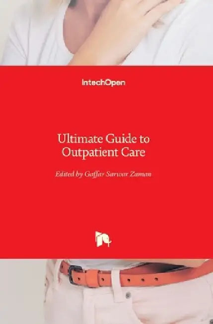 Ultimate Guide to Outpatient Care by Gaffar Sarwar Zaman