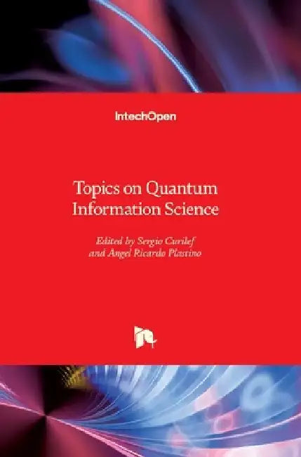 Topics on Quantum Information Science by Sergio Curilef