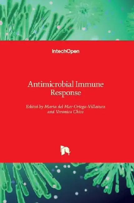 Antimicrobial Immune Response by Maria del Mar Ortega-Villaizan