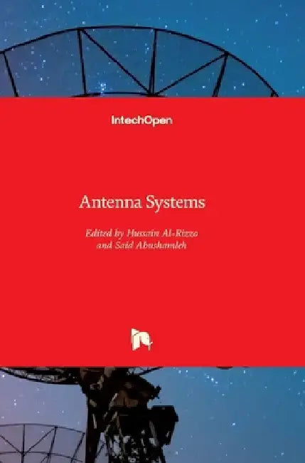 Antenna Systems by Hussain Al-Rizzo