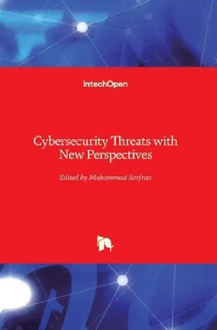 Cybersecurity Threats with New Perspectives by Muhammad Sarfraz