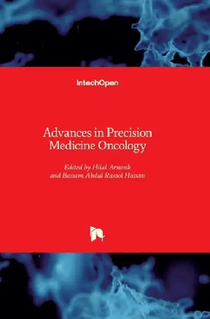 Advances in Precision Medicine Oncology by Hilal Arnouk