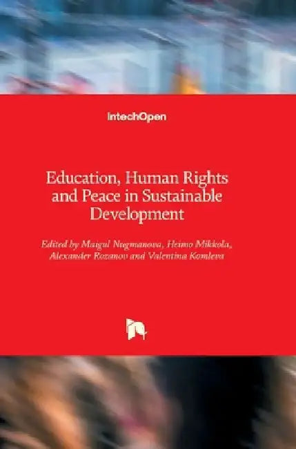 Education, Human Rights and Peace in Sustainable Development by Heimo Mikkola