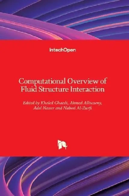 Computational Overview of Fluid Structure Interaction by Khaled Ghaedi