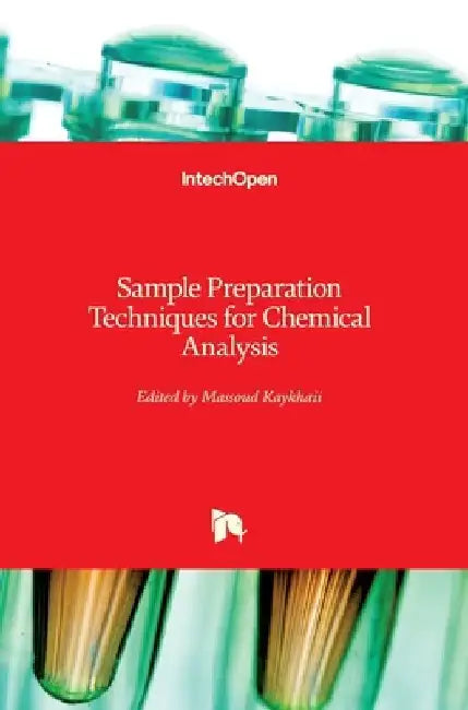 Sample Preparation Techniques for Chemical Analysis by Massoud Kaykhaii