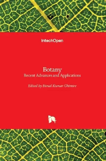 Botany: Recent Advances and Applications by Bimal Kumar Ghimire