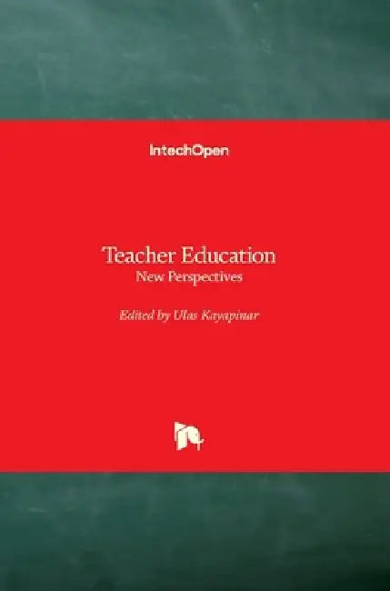 Teacher Education: New Perspectives by Ulas Kayapinar