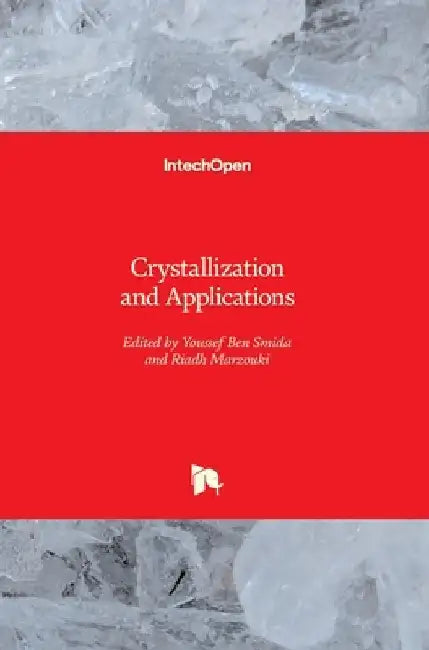 Crystallization and Applications by Riadh Marzouki
