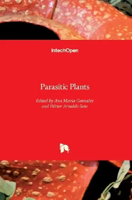 Parasitic Plants by Ana Maria Gonzalez